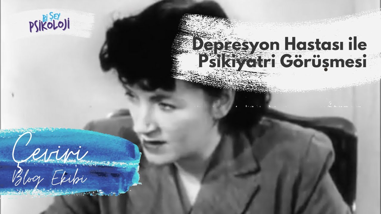 Depresyon Hastası İle Psikiyatrik Görüşme