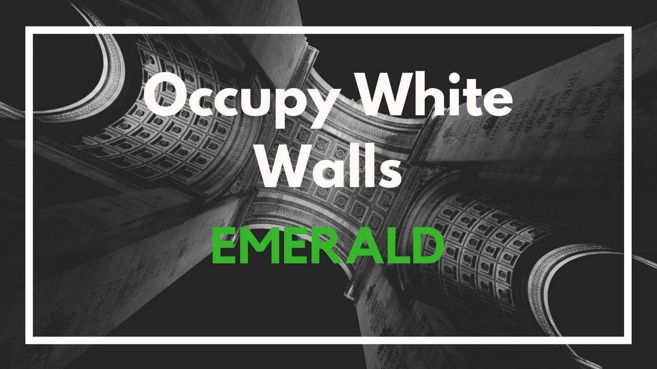 Occupy White Walls - Music | Emerald