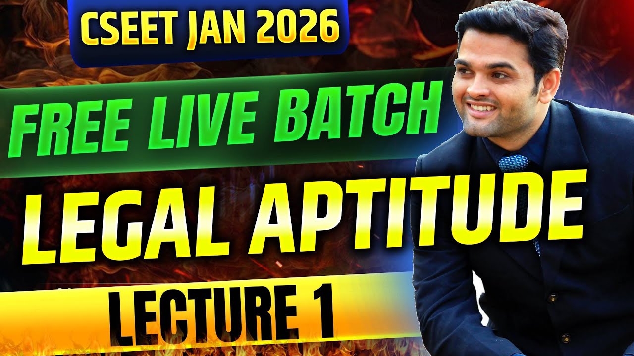 FREE CSEET Legal Aptitude Video Lectures January 2026 Exam | Lecture 1