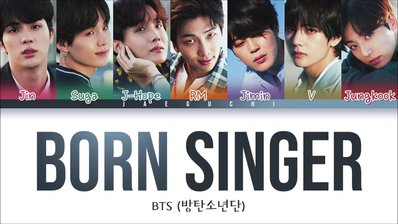 BTS (방탄소년단) - BORN SINGER (Color Coded Lyrics Eng/Rom/Han)