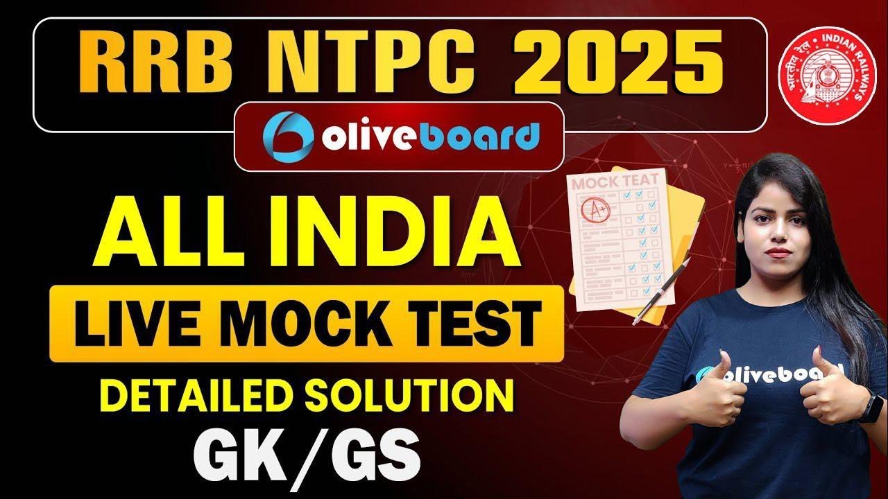 Oliveboard 22 - 23 February RRB NTPC 2025 GK GS Live Mock Test With Solution