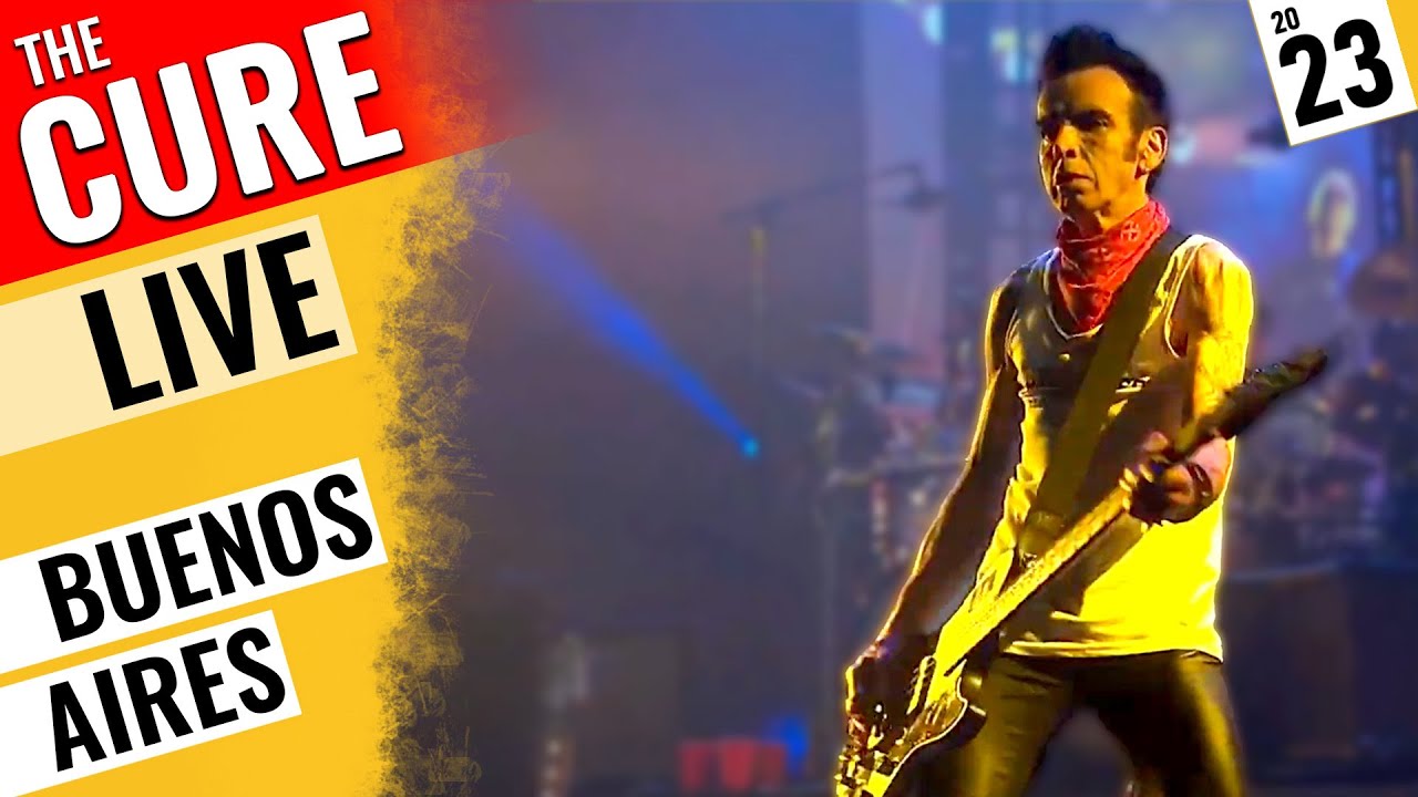 The Cure - Live 2023 - Buenos Aires 🇦🇷 Full Show