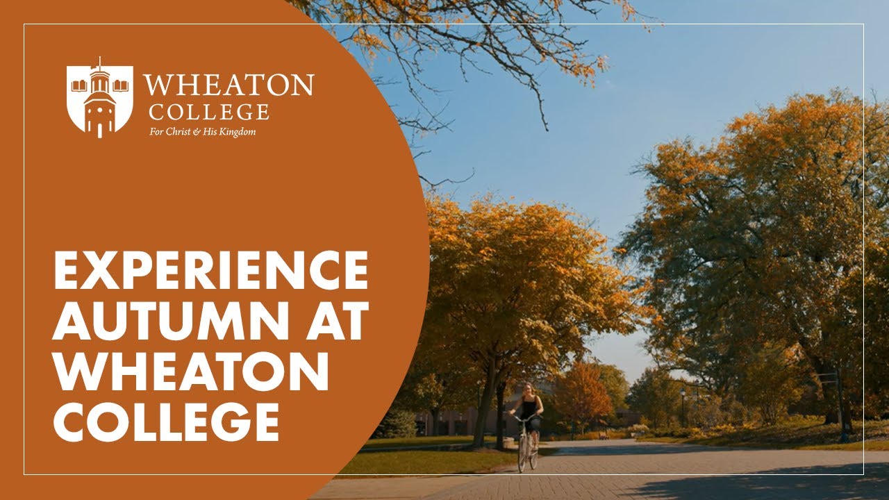 Experience Autumn at Wheaton College
