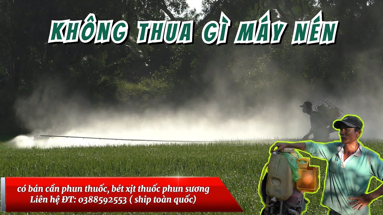 Quay cận cảnh bình phun thuốc, cần phun thuốc 6,5m 