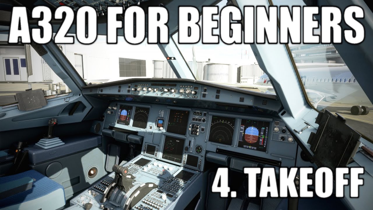REAL AIRBUS PILOT | Part 4 - A320 Takeoff Tutorial | Microsoft Flight Simulator