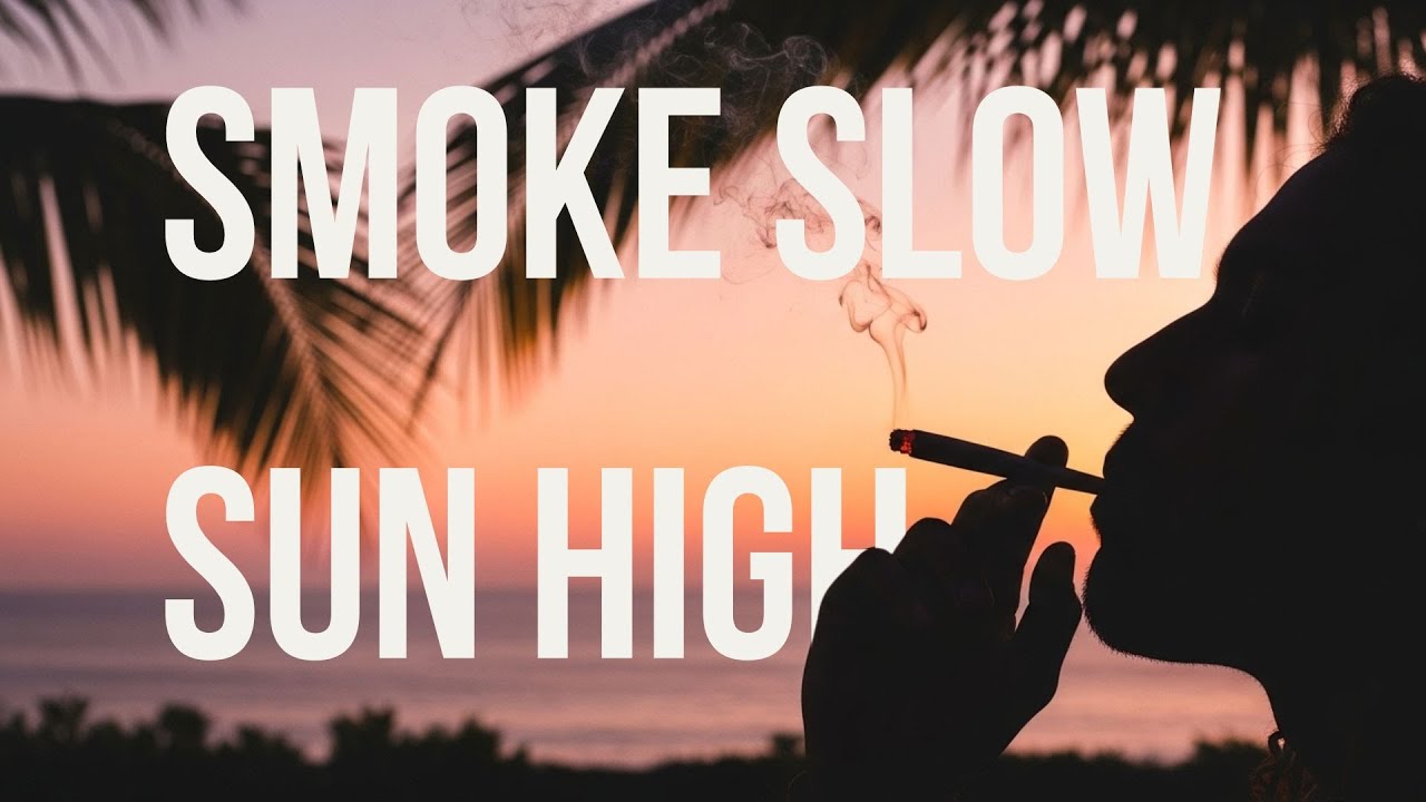 SMOKE SLOW, SUN HIGH - Reggae • Hip-Hop • Dub | Slow Flow Vibes Enjoy