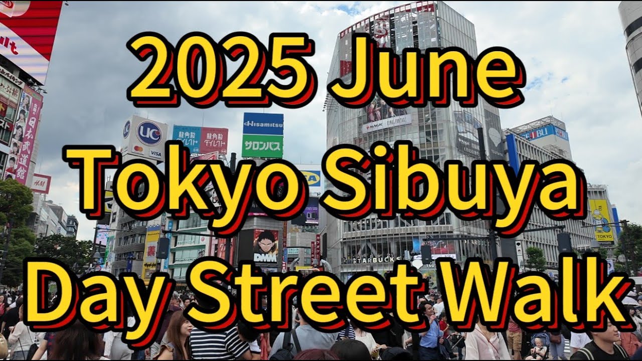 2025 Jun Tokyo Sibuya Day Street Walk