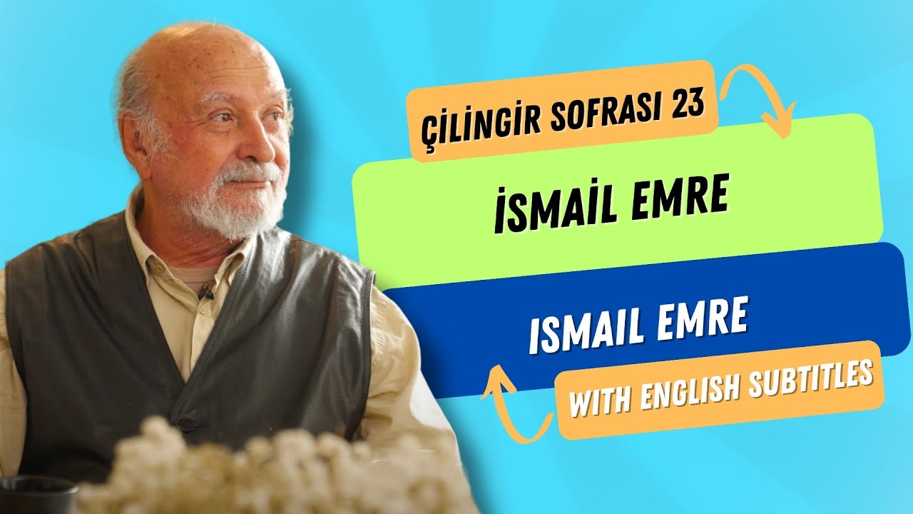 Çilingir Sofrası 23 / İsmail Emre (with english subtitles)