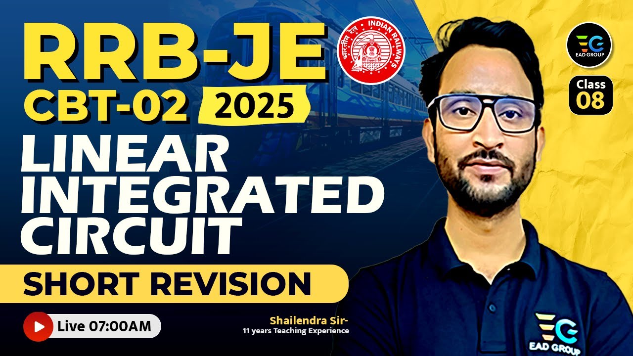 Linear Integrated Circuit Short Revision for RRB JE CBT-02 | Shailendra Sir | RRB JE CBT-2 2025