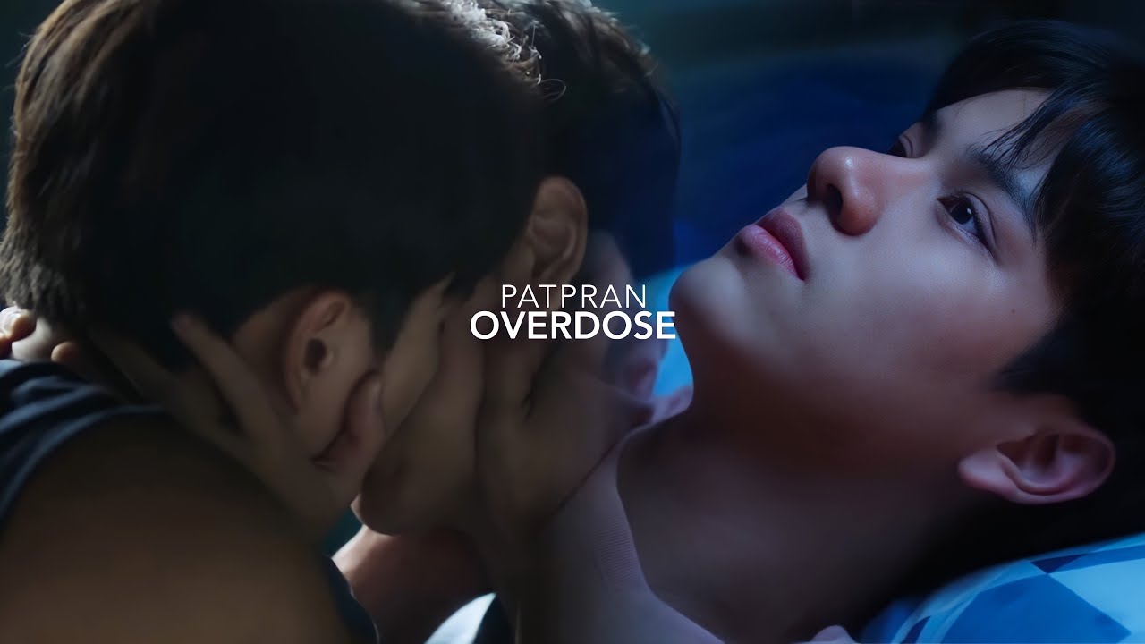 Pat ✗ Pran — Overdose | BL