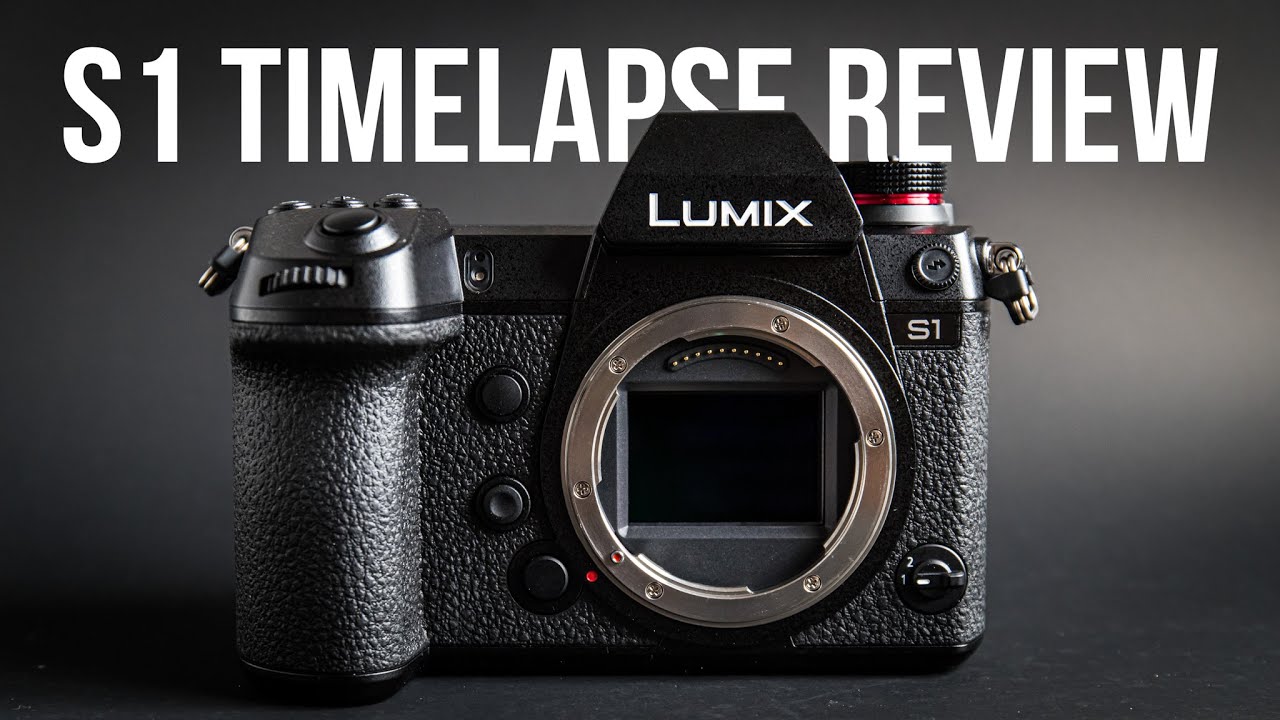 LUMIX S1 timelapse photography review