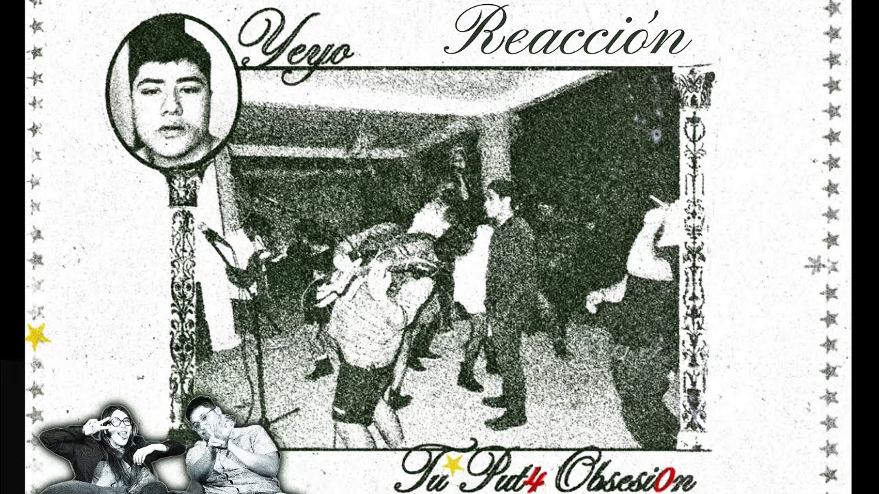 Tú Put4 Obsesi0n EP - Yeyo (REACCIÓN) 👹⭐️