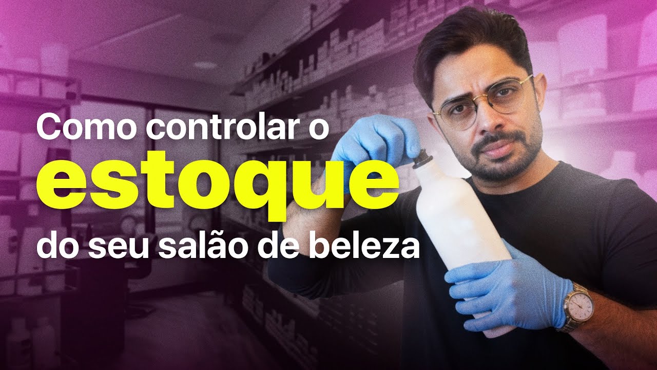 Como Controlar o Estoque do Seu Salão de Beleza