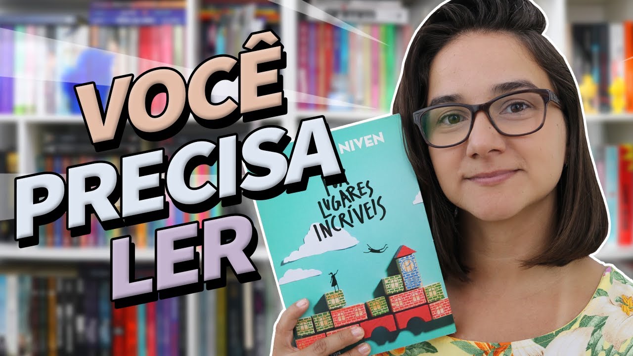 Resenha Por lugares incríveis, da Jennifer Niven