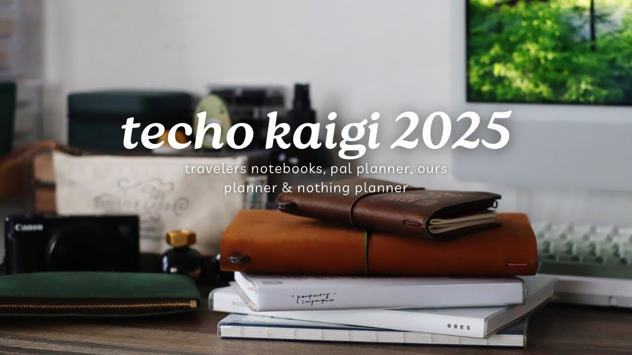 #TechoKaigi 2025 Planners: Travelers Notebook, Take A Note, PAL Planner, Ours, Nothing Planner