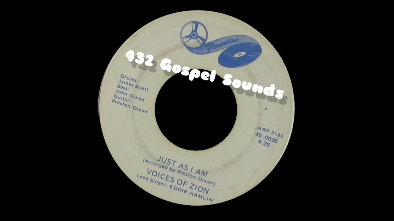 Voices Of Zion – Just As I Am (Florentine – 45-0026)