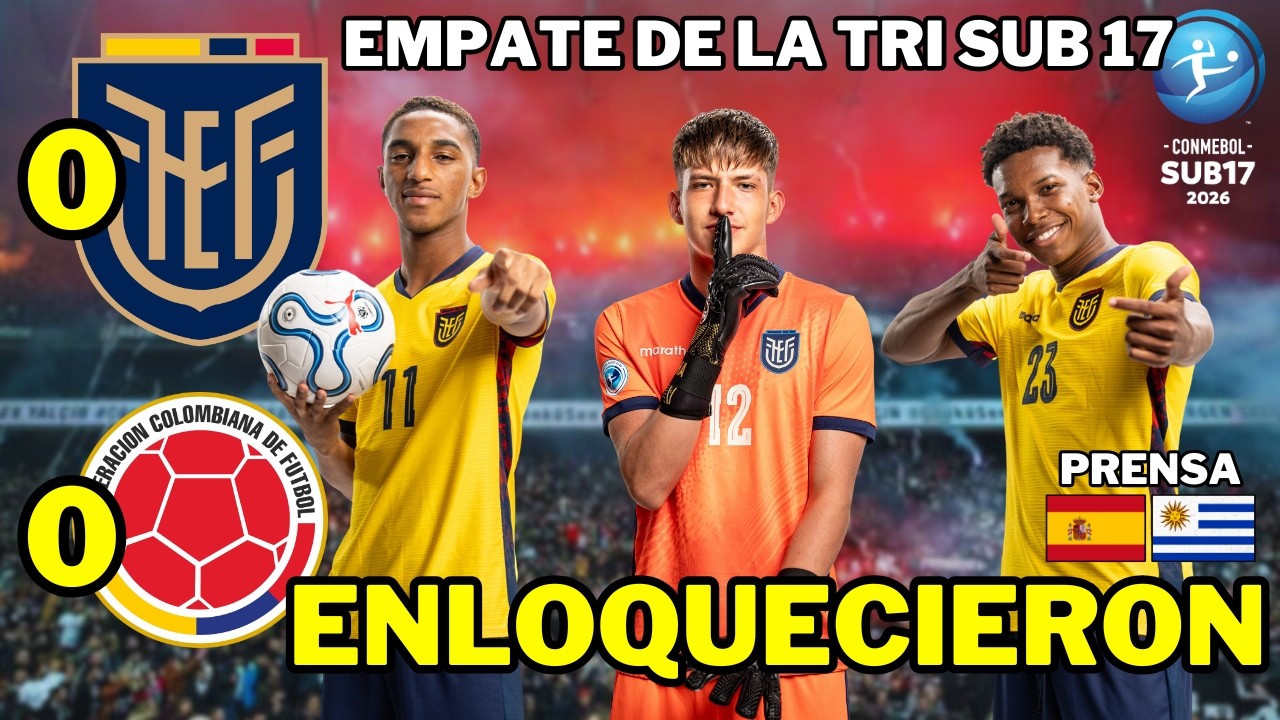 🇪🇨 ECUADOR fue MUY SUPERIOR a COLOMBIA 🇨🇴 Resumen Sudamericano Sub 17 2026