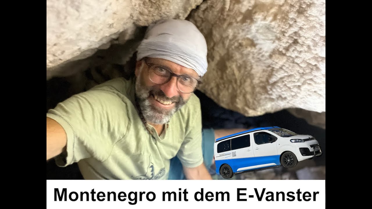 Montenegro mit dem E-Vanster - Vanlife