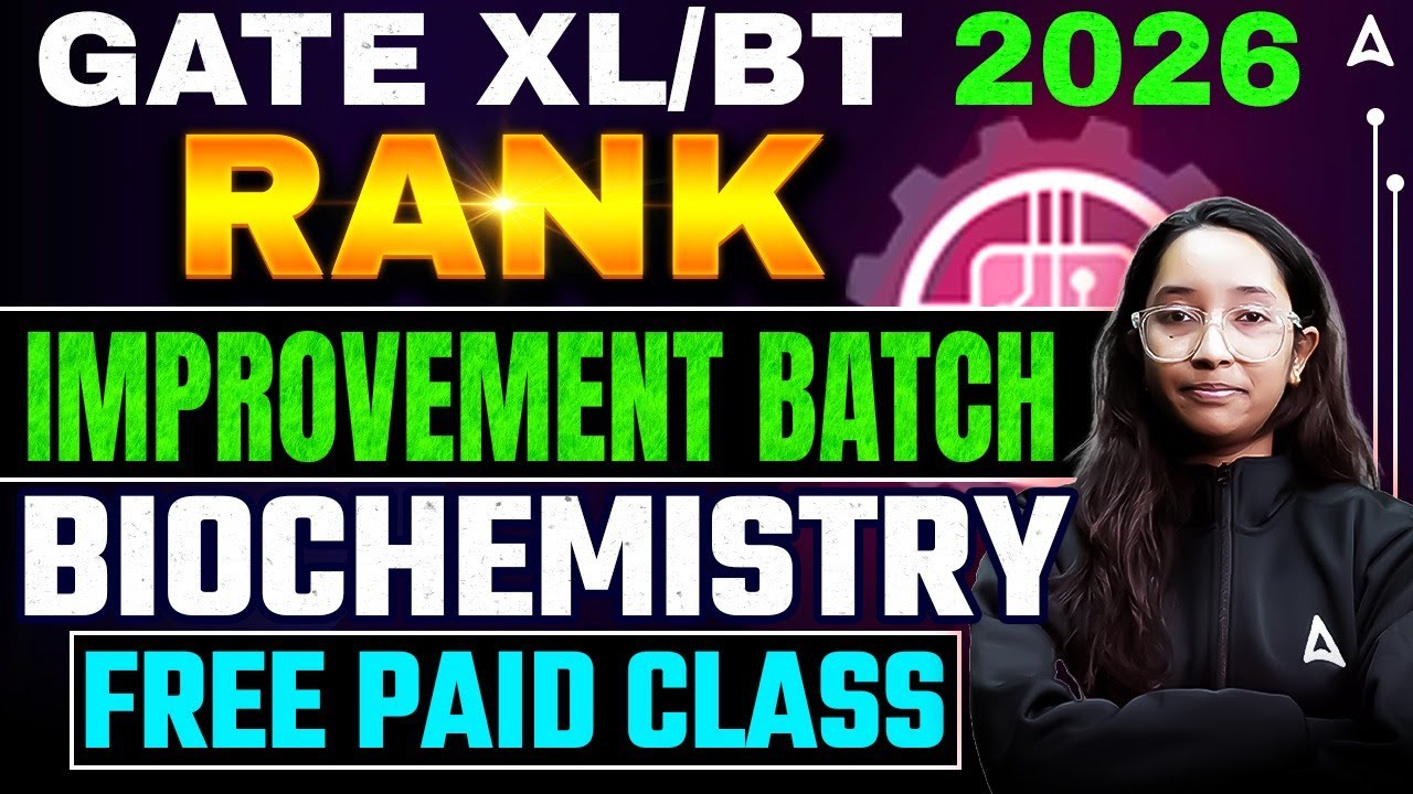 GATE XL/BT 2026 | GATE 2026 Biochemistry | GATE Biochemistry Free Paid Class By Paya Mam