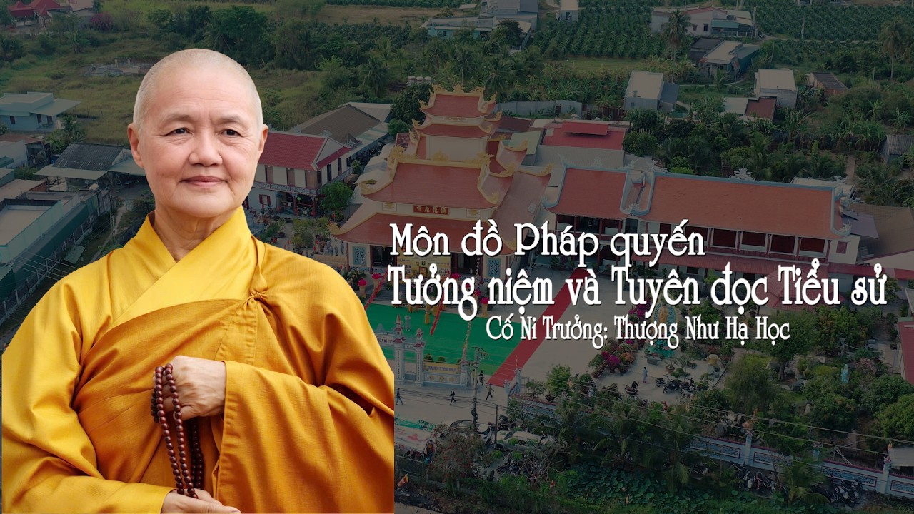 (phần 3) MÔN ĐỒ PHÁP QUYẾN, TƯỞNG NIỆM, HUÝ NHẬT LẦN THỨ 31 THƯỢNG HUYỀN HẠ HỌC,LIÊN HOA NI TỰ.