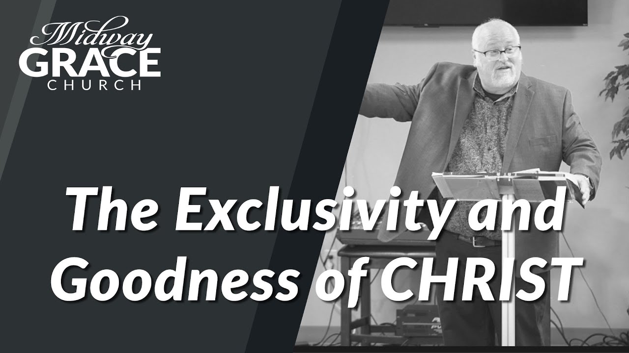 The Exclusivity and Goodness of Christ  ACTS 9: 31-43