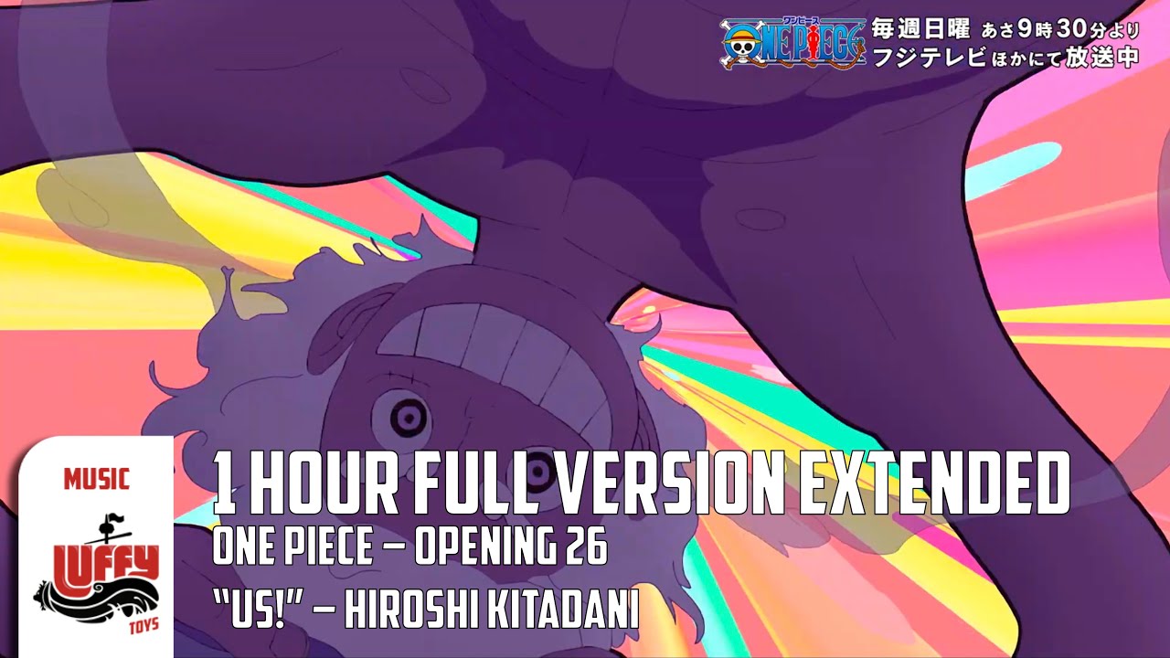 One Piece Opening OP 26 - Short and Full versión - 1 HOUR - extended - US! - Hiroshi Kitadani