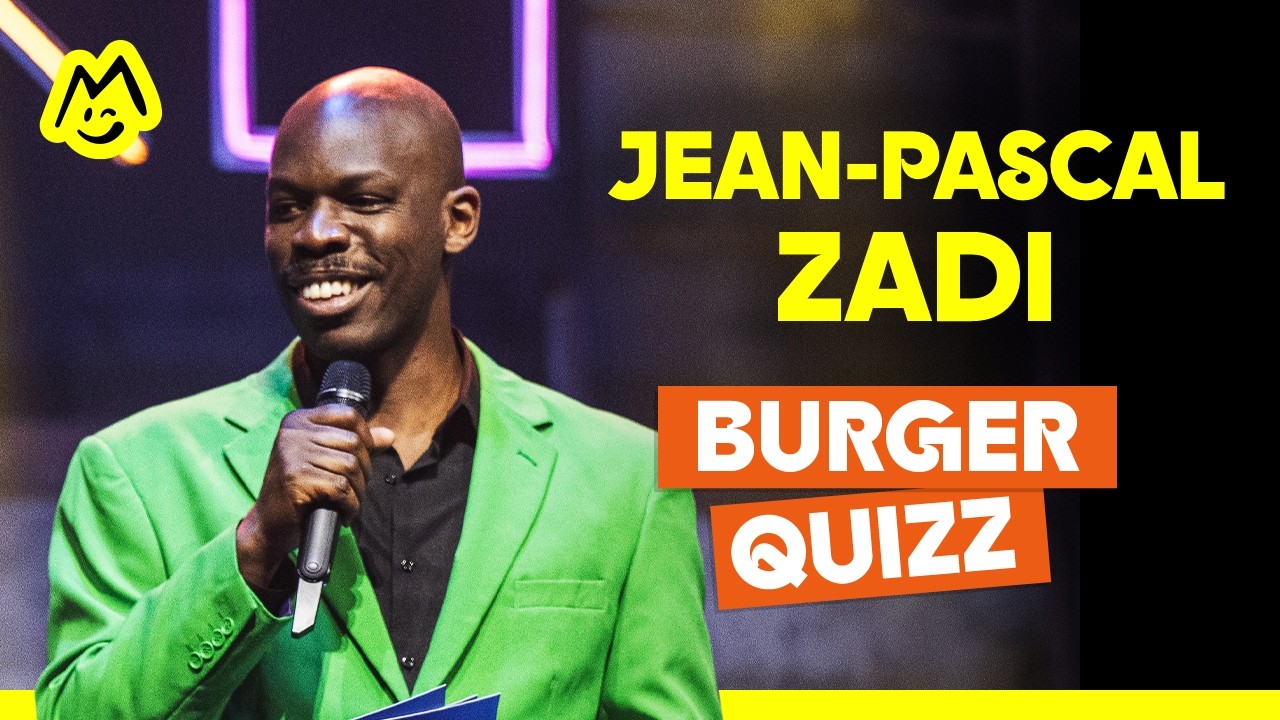 Jean-Pascal Zadi &ndash; Burger Quizz