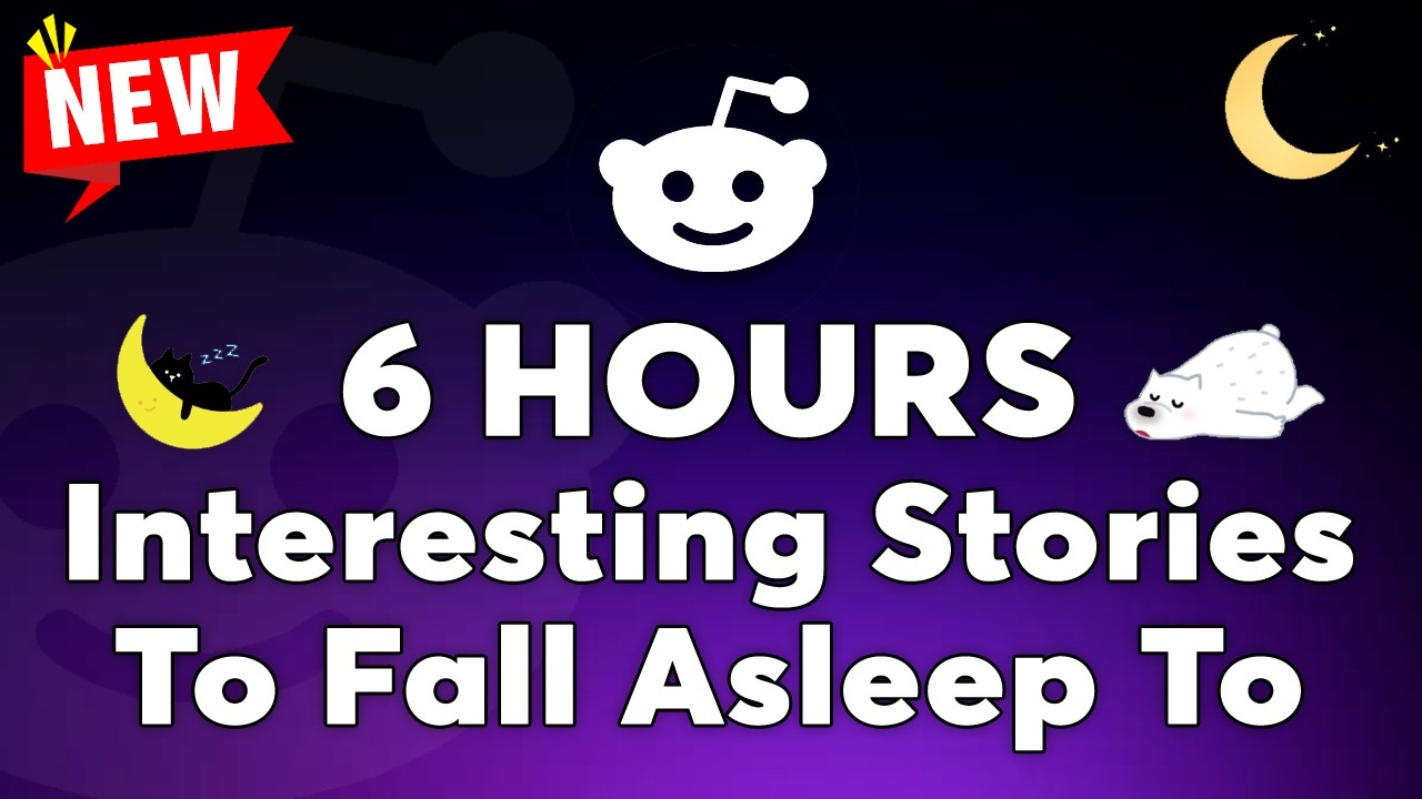 6 HOURS Of Reddit Stories To Fall Asleep To | Top Reddit Stories Will Put You to Sleep Fast
