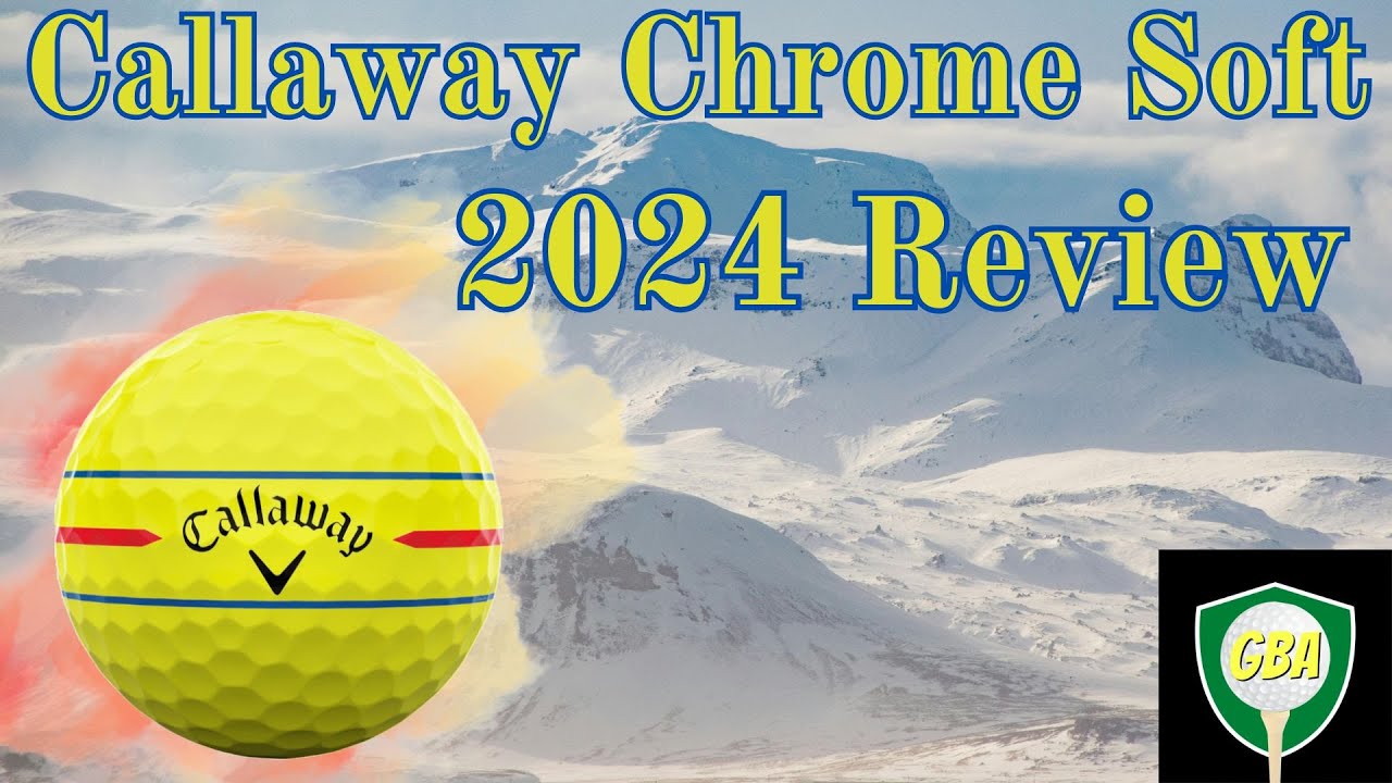 Callaway Chrome Soft Golf Ball Review |2024|
