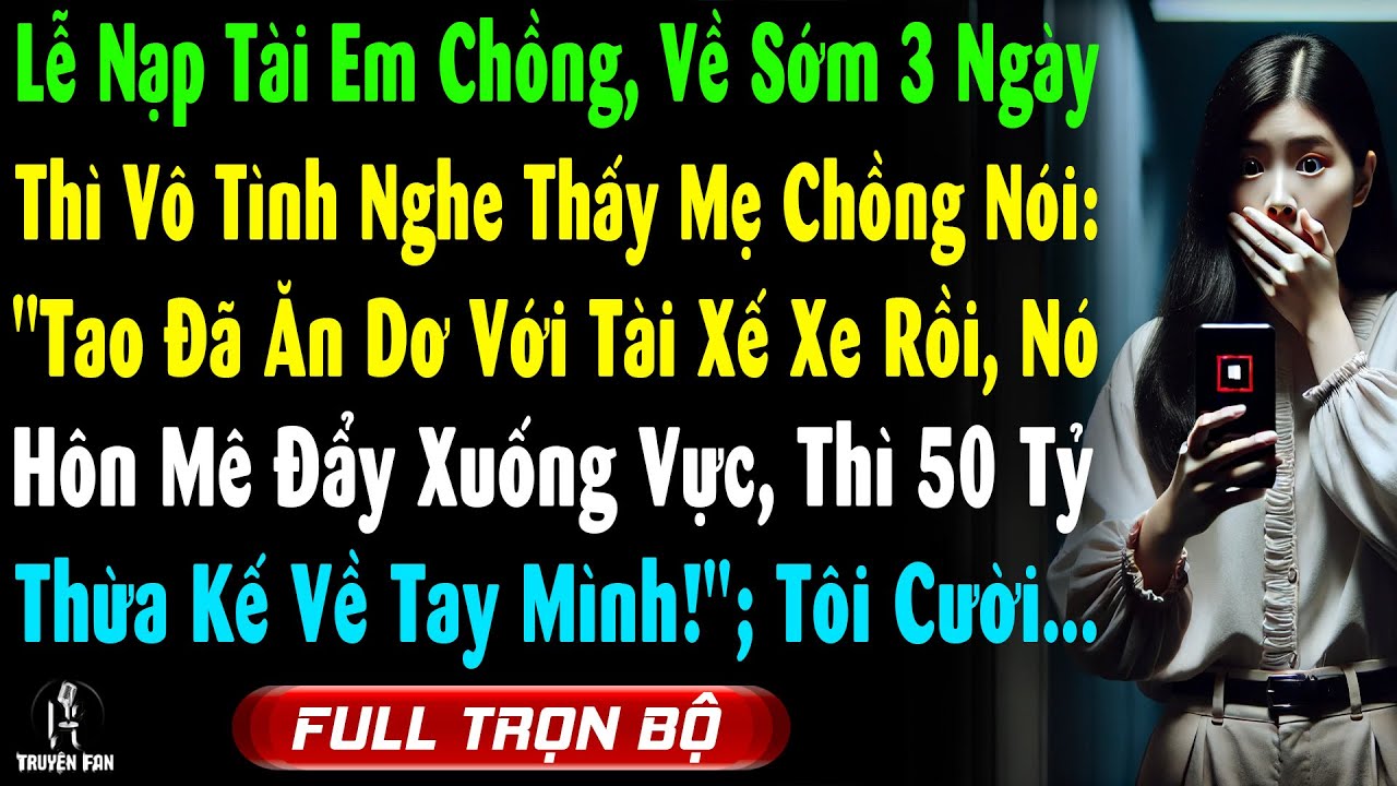Cưới Em Chồng, Tôi Về Sớm 3 Ngày Nghe Mẹ Ck Nói: 
