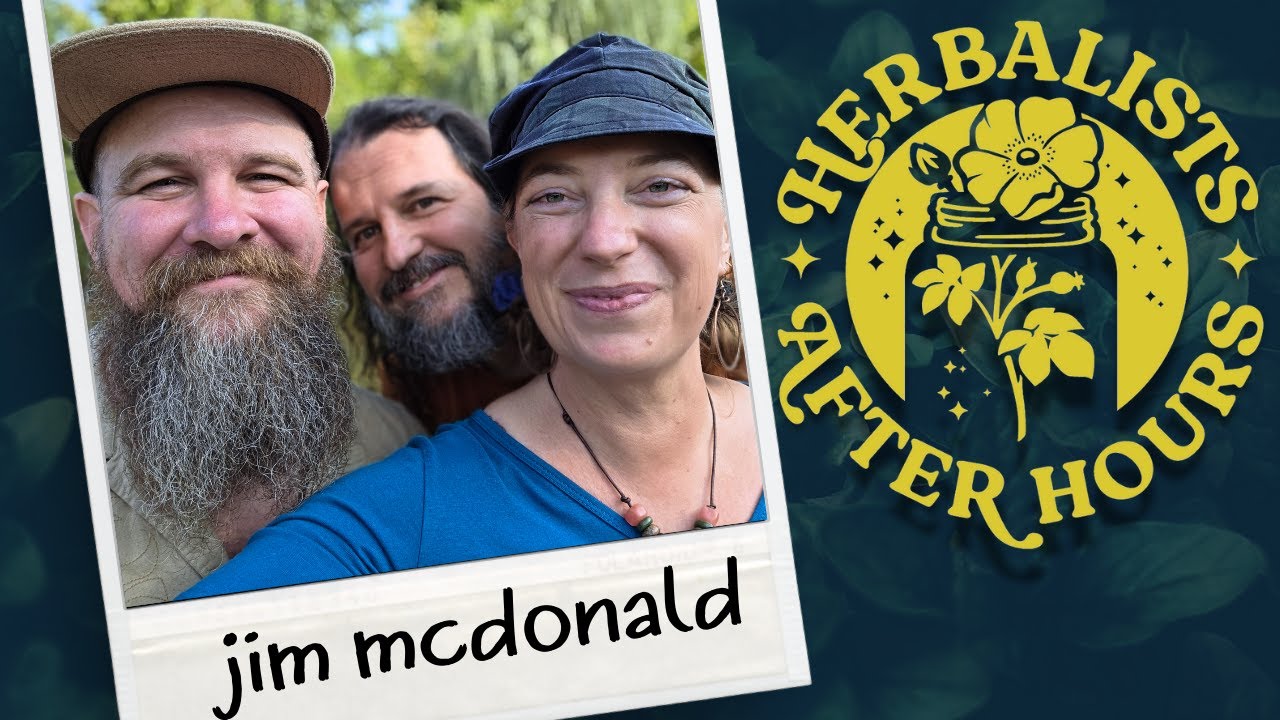 jim mcdonald | Herbalists After Hours #1