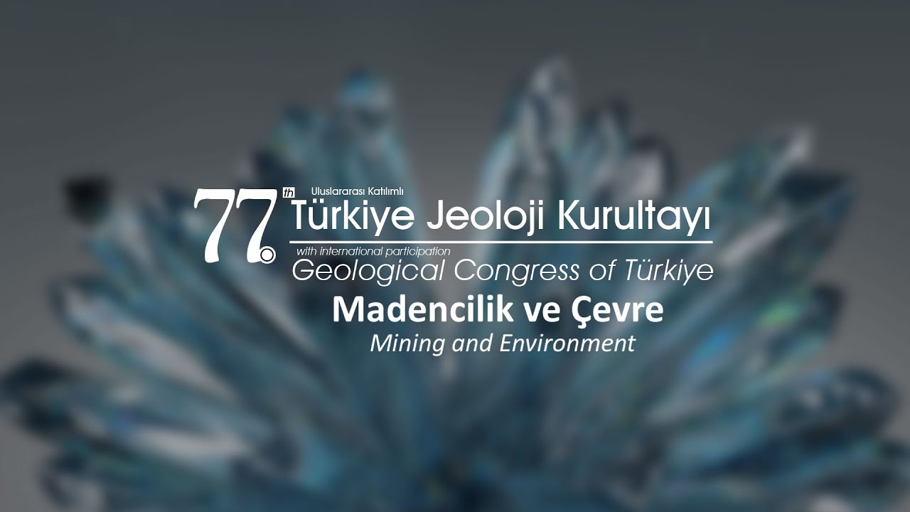 77. Türkiye Jeoloji Kurultayı Açılış Seremonisi