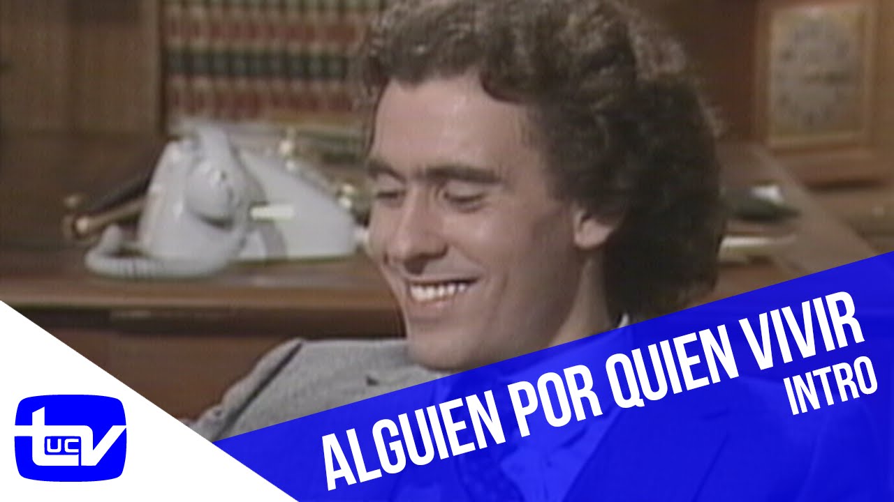 Alguien por quien vivir (1982) | Intro