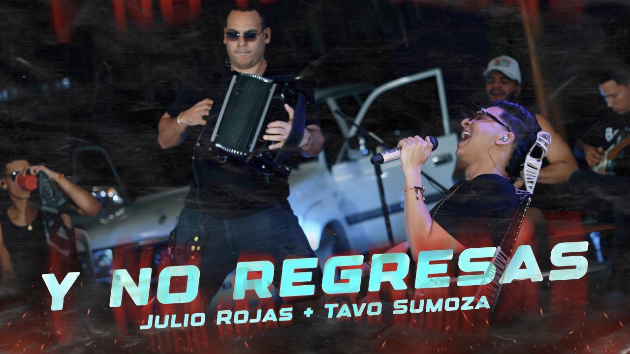 Y No Regresas - Julio Rojas & Tavo Sumoza (#EnVivo)