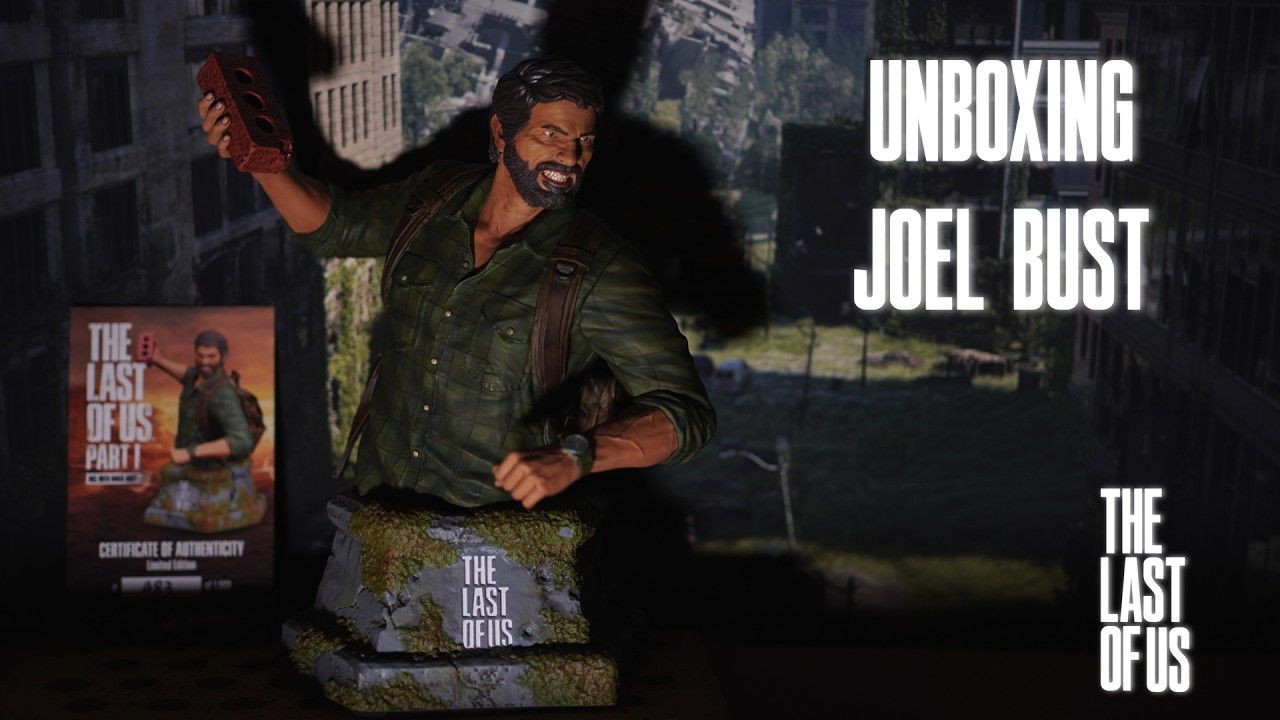 UNBOXING: Joël bust The Last Of Us