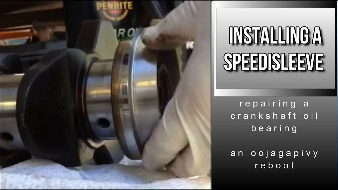 Using a speedisleeve to repair a rear crankshaft oil bearing for an FE motor