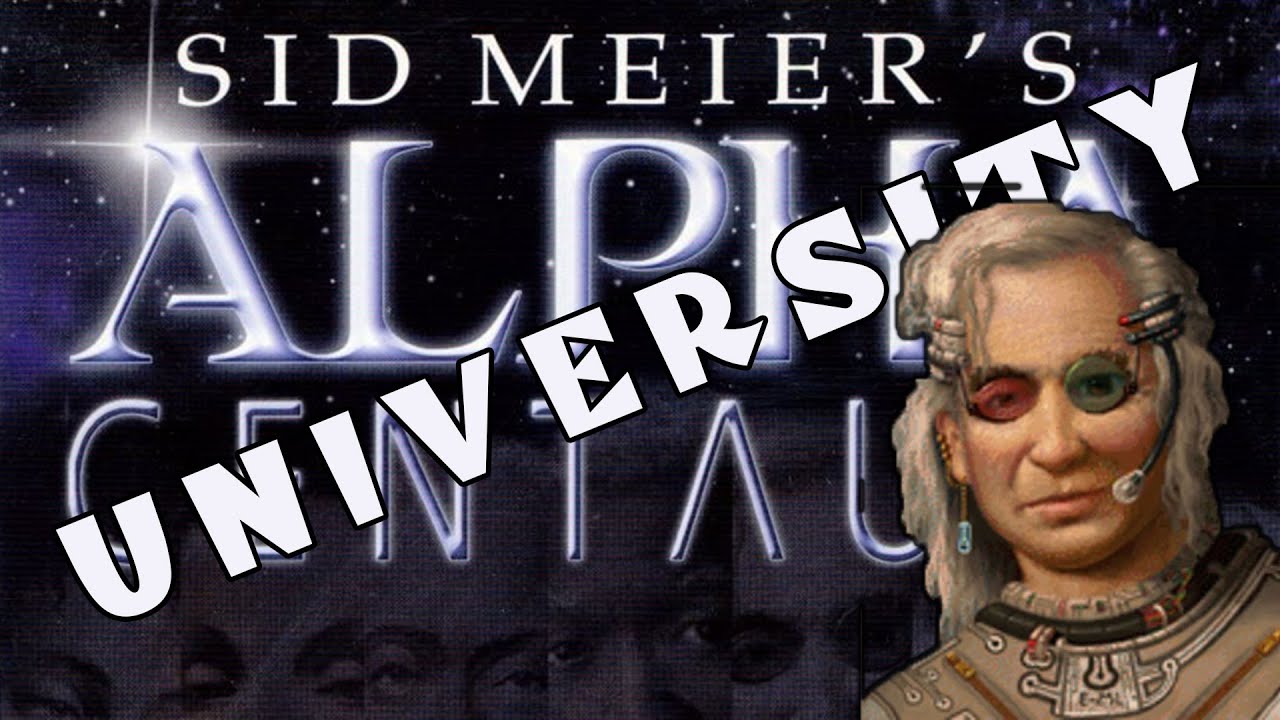 Alpha Centauri - University of Butt-Kicking! - Ep 1