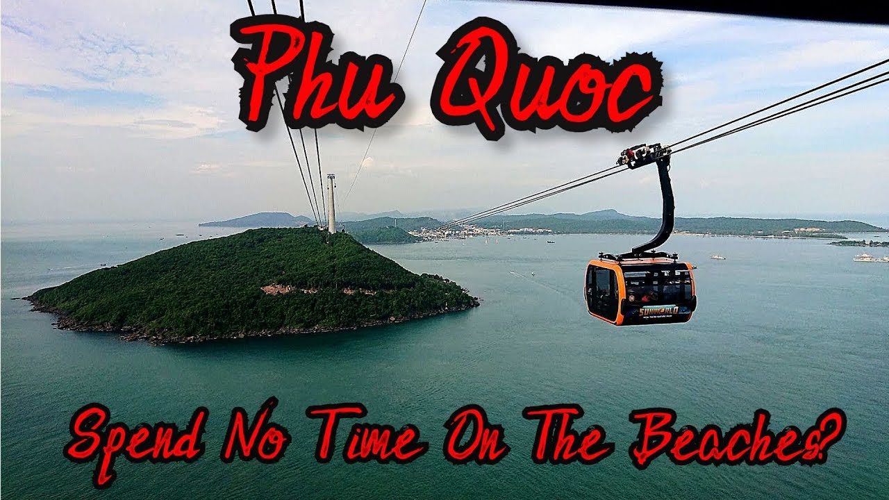 Phu Quoc - Vietnam (Rainy Day Or Tired Of The Beaches?)