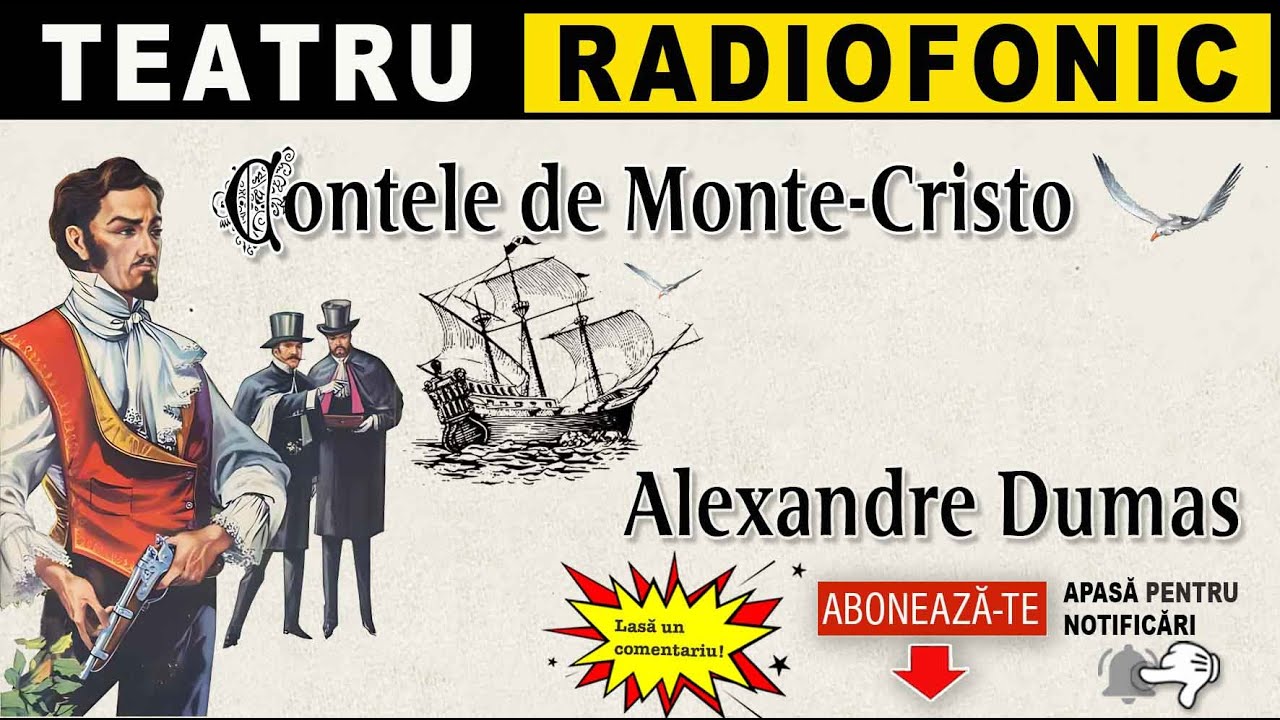 Alexandre Dumas - Contele de Monte-Cristo | Teatru radiofonic