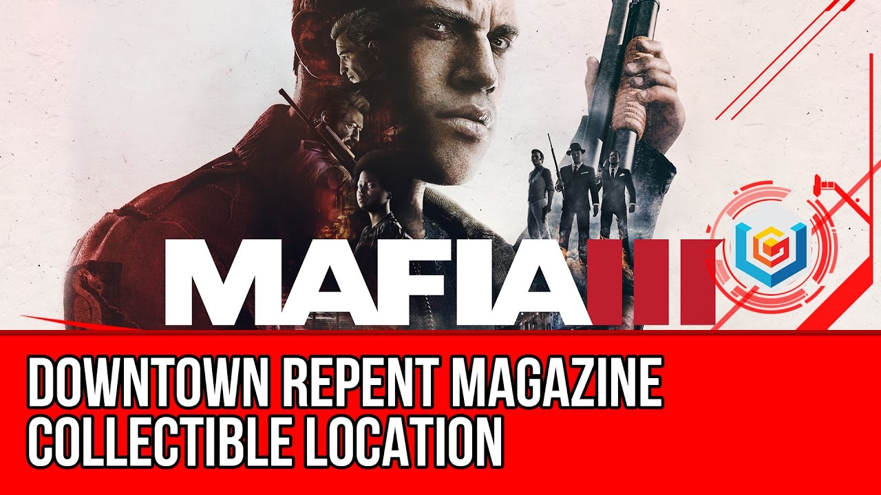 Mafia 3 Downtown Repent Magazine Collectible Location Guide