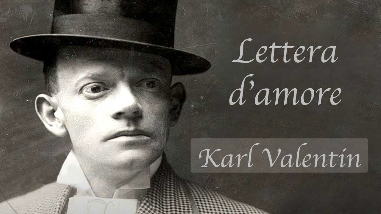 Karl Valentin - Tingeltangel - Lettera d'amore - Monologo Teatrale