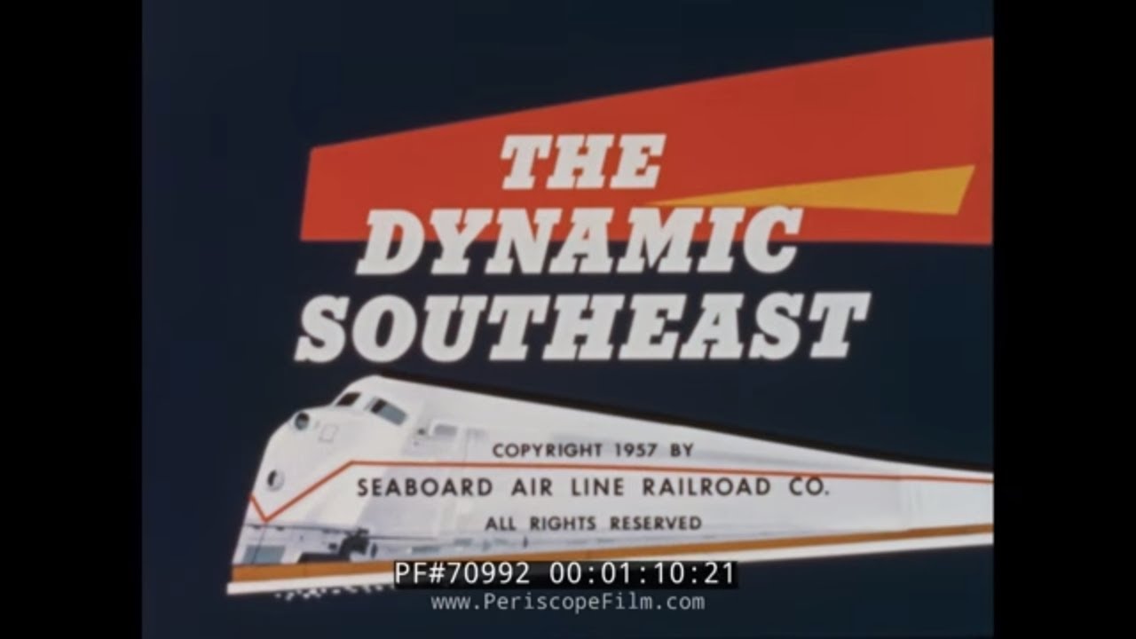 1957 “THE DYNAMIC SOUTHEAST” SEABOARD AIR LINE RAILROAD CO. PROMOTIONAL FILM 70992