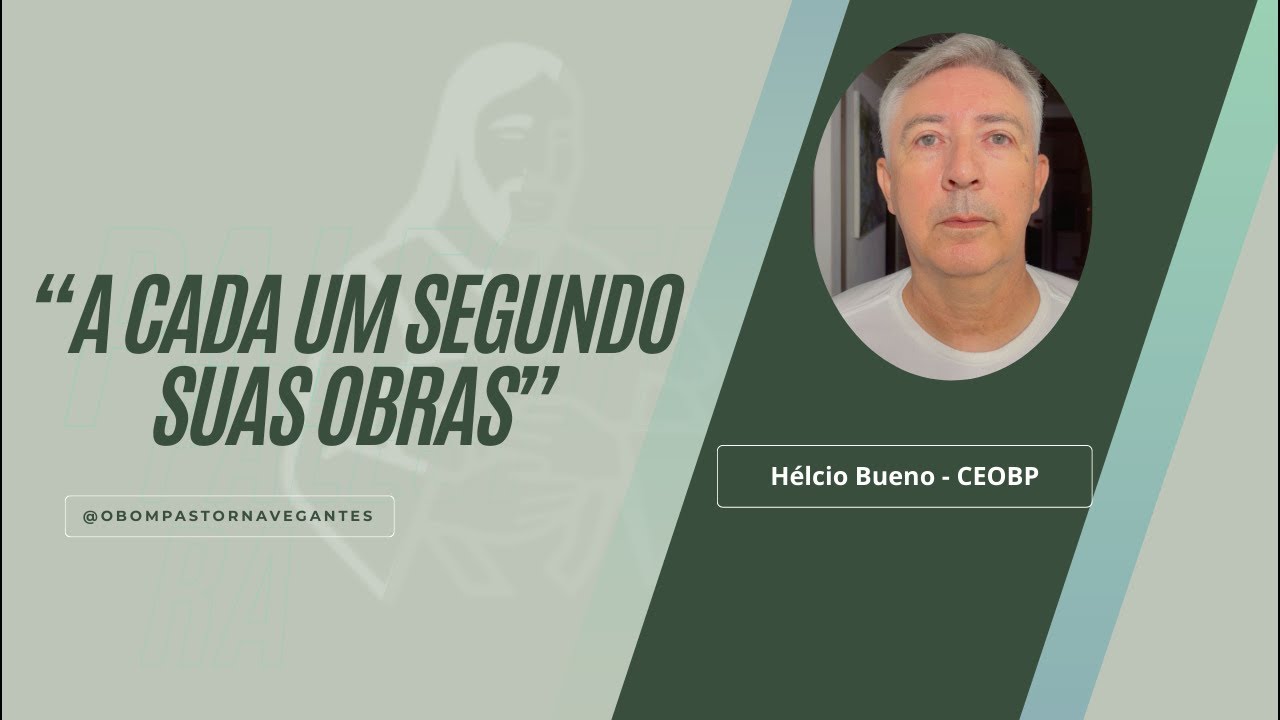 Palestra Pública: “A cada um segundo suas obras”. Palestrante: Helcio Bueno.