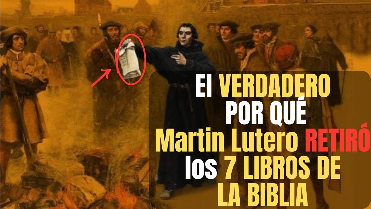 ¡Increíble! La Razón Detrás de los 7 Libros Eliminados de la Biblia por Martín Lutero