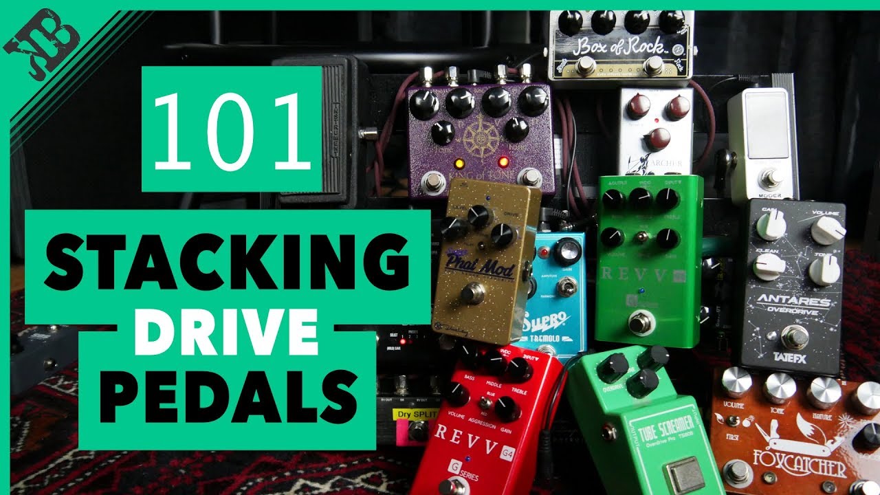 STACKING DRIVE PEDALS 101 | Gear Corner | Kris Barocsi