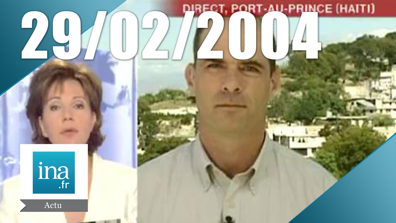 20h France 2 du 29 Février 2004 - Démission du président Aristide | Archive INA