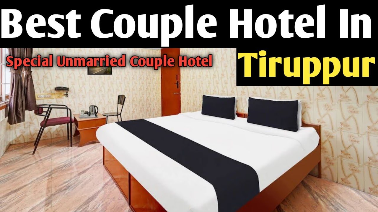 BEST COUPLE HOTEL IN TIRUPPUR BEST BUDGET HOTEL IN TIRUPUR HOTEL NEAR RAILWAY STATION TIRUPPUR 