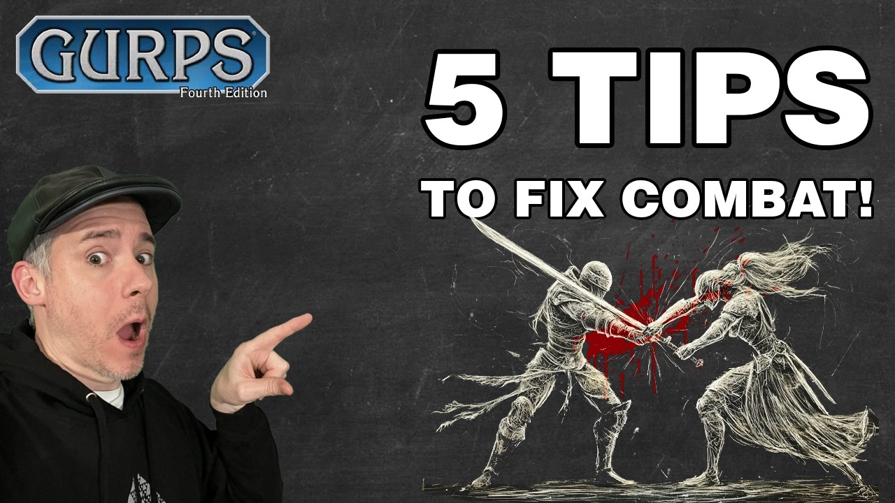 5 Tips to Improve GURPS Combat