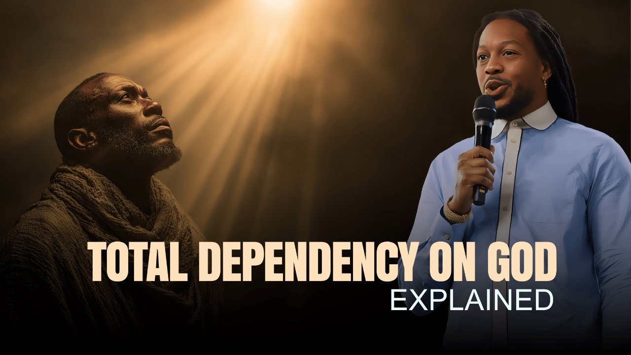 Total Dependency on God Explained