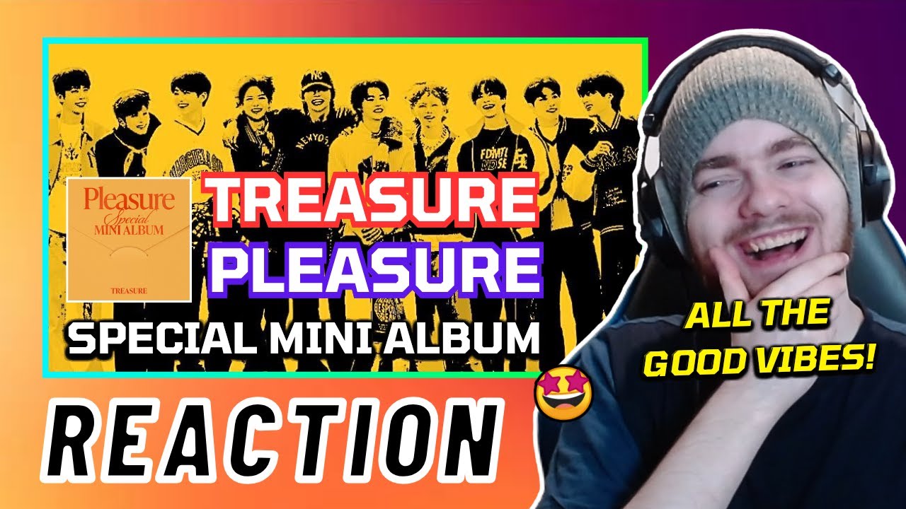 TREASURE (트레저) THE SPECIAL MINI ALBUM 'PLEASURE' - YELLOW M/V + LAST NIGHT M/V | REACTION + REVIEW